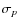 $\sigma_p$