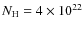 $N_{\rm H}=4\times10^{22}$