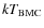 $kT_{\rm BMC}$