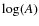 $\log(A)$