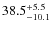 $\rm 38.5_{-10.1}^{+5.5}$