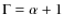$\Gamma=\alpha+1$