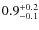 $\rm0.9^{+0.2}_{-0.1}$