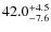 $\rm 42.0_{-7.6}^{+4.5}$