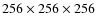 $256\times256\times 256$