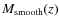 $M_{\rm smooth}(z)$