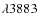 $\lambda 3883$