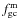 $f^{{\rm m}}_{{\rm gc}}$