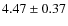 $4.47\pm0.37$