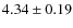 $4.34\pm0.19 $