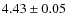 $4.43\pm0.05$