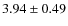 $3.94\pm0.49 $