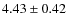 $4.43\pm0.42$