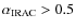 $\alpha_{\rm IRAC} > 0.5$