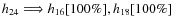 $h_{24} \Longrightarrow h_{16} [100\%] ,
h_{18} [100\%]$
