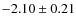 $-2.10 \pm 0.21$