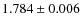 $ 1.784 \pm 0.006$