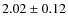 $2.02 \pm 0.12$