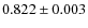$0.822 \pm 0.003$