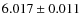 $ 6.017 \pm 0.011$