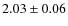 $2.03 \pm 0.06$