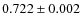$0.722 \pm 0.002$