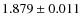 $ 1.879 \pm 0.011$