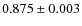 $0.875 \pm 0.003$