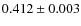 $ 0.412 \pm 0.003$