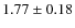 $1.77 \pm 0.18$