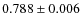 $0.788 \pm 0.006$