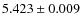 $ 5.423 \pm 0.009$