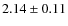 $2.14 \pm 0.11$
