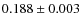 $ 0.188 \pm 0.003$