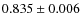 $0.835 \pm 0.006$