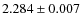 $ 2.284 \pm 0.007$