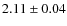 $2.11 \pm 0.04$