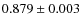 $0.879 \pm 0.003$