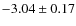 $-3.04 \pm 0.17$