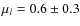 $\mu_l = 0.6 \pm 0.3$
