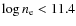 $\log n_{{\rm e}} < 11.4$