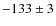 $ -133 \pm 3 $