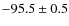 $ -95.5 \pm 0.5 $