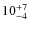 $\rm 10^{+7}_{-4}$