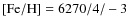 $[{\rm Fe}/{\rm H}]=6270/4/-3$