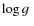 $\log{g}\;$