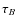 $\tau_B$