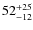 $\rm 52_{-12}^{+25}$