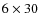 $6\times 30$