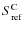 $S^{\rm C}_{\rm ref}$